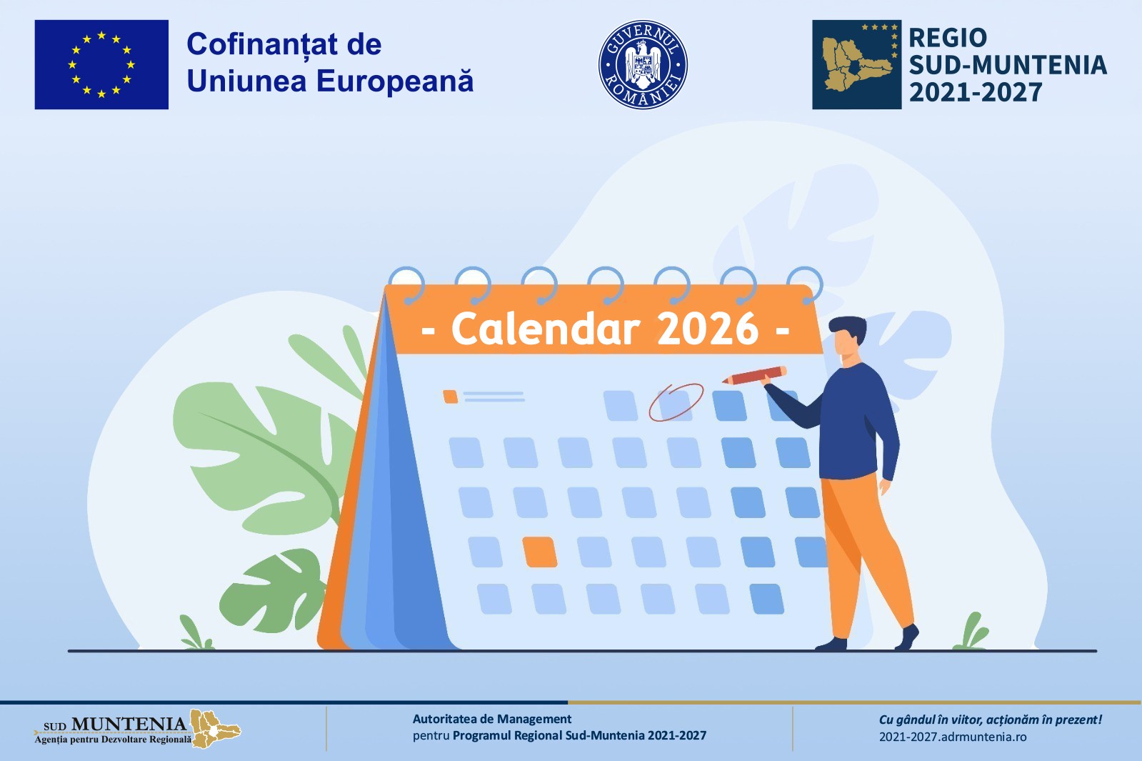 A fost publicat calendarul actualizat al apelurilor de proiecte din cadrul Programului Regional Sud-Muntenia 2021-2027