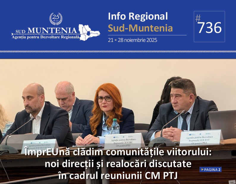 A apărut buletinul informativ Info Regional Sud-Muntenia nr. 736